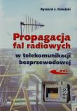 Propagacja fal radiowych w telekomunikacji bezprzewodowej. Autor: Katulski Ryszard J.. Dadada.pl Okładka książki Propagacja fal radiowych w telekomunikacji bezprzewodowej