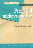 Przekład audiowizualny. Autor: Tomaszkiewicz Teresa. Dadada.pl Okładka książki Przekład audiowizualny