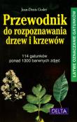 Przewodnik do rozpoznawania drzew i krzewów. Autor: Jean-Denis Godet. Dadada.pl Okładka książki Przewodnik do rozpoznawania drzew i krzewów