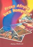 Okładka książki Przez Afrykę bez kompasu