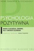 Okładka książki Psychologia pozytywna