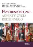 Okładka książki Psychospołeczne aspekty życia rodzinnego