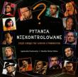 Pytania niekontrolowane czyli czego nie wiecie o kabarecie. Autor: Kozłowska-Rajewicz Agnieszka, Molas-Wołos-Monika. Dadada.pl Okładka książki Pytania niekontrolowane czyli czego nie wiecie o kabarecie