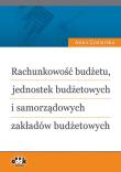 Okładka książki Rachunkowość budżetu jednostek budżetowych i samorządowych zakładów budżetowych