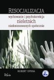 Resocjalizacja. Autor: Opora Robert. Dadada.pl Okładka książki Resocjalizacja