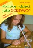 Okładka książki Rodzice i dzieci jako odkrywcy