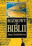 Rozmowy o Biblii. Autor: Świderkówna Anna. Dadada.pl Okładka książki Rozmowy o Biblii