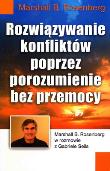 Rozwiązywanie konfliktów poprzez porozumienie.... Autor: Marshall Rosenberg. Dadada.pl Okładka książki Rozwiązywanie konfliktów poprzez porozumienie...