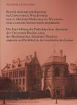 Okładka książki Rozwój anatomii patologicznej na Uniwersytecie Wrocławskim oraz w Akademi Medycznej we Wrocławiu wraz z zarysem historycznym przedmiotu Die Entwicklung der Pathologischen Anatomie der Universitat Breslau sowie der Medizinischem Akademie Wrocław...