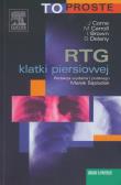 RTG klatki piersiowej. Autor: Corne Jonathan, Carroll Mary, Brown Ivan, Delany David. Dadada.pl Okładka książki RTG klatki piersiowej
