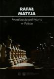 Rywalizacja polityczna w Polsce. Autor: Matyja Rafał. Dadada.pl Okładka książki Rywalizacja polityczna w Polsce