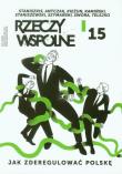 Opakowanie Rzeczy Wspólne nr 15 1/2014 Jak zderegulować Polskę