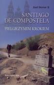 Okładka książki Santiago De Compostella. Pielgrzymim krokiem