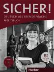 Sicher! B2 1-12 Arbeitsbuch mit CD. Autor: Perlmann-Baume Michaela, Schwalb Susanne, Matussek Magdalena. Dadada.pl Okładka książki Sicher! B2 1-12 Arbeitsbuch mit CD