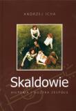 Skaldowie Historia i muzyka zespołu. Autor: Icha Andrzej. Dadada.pl Okładka książki Skaldowie Historia i muzyka zespołu
