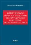Skutki prawne orzeczeń Trybunału Konstytucyjnego w dziedzinie ubezpieczenia społecznego. Autor: Babińska-Górecka Renata. Dadada.pl Okładka książki Skutki prawne orzeczeń Trybunału Konstytucyjnego w dziedzinie ubezpieczenia społecznego