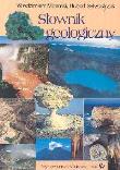Słownik geologiczny. Autor: Mizerski Włodzimierz, Sylwestrzak Hubert. Dadada.pl Okładka książki Słownik geologiczny