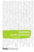 Słownik - języka polskiego w.2011 PARK/PWN. Autor: Arnold Artur. Dadada.pl Okładka książki Słownik - języka polskiego w.2011 PARK/PWN