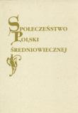 Społeczeństwo Polski średniowiecznej tom IX. Autor: Stefan K. Kuczyński (red.). Dadada.pl Okładka książki Społeczeństwo Polski średniowiecznej tom IX