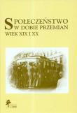 Społeczeństwo w dobie przemian Wiek XIX i XX. Autor: Nietyksza Maria. Dadada.pl Okładka książki Społeczeństwo w dobie przemian Wiek XIX i XX