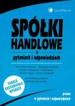Spółki handlowe w pytaniach i odpowiedziach. Autor: Koronkiewicz Anna, Książek Bogusław, Piotrowska Marta. Dadada.pl Okładka książki Spółki handlowe w pytaniach i odpowiedziach