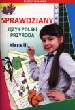 Sprawdziany J. polski, Przyroda klasa 3. Autor: Kowalska Iwona. Dadada.pl Okładka książki Sprawdziany J. polski, Przyroda klasa 3