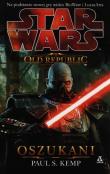 Star Wars The Old Republic: Oszukani. Autor: Kemp Paul S.. Dadada.pl Okładka książki Star Wars The Old Republic: Oszukani