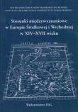 Stosunki międzywyznaniowe w Europie Środkowej i Wschodniej w XIV - XVII wieku. Autor: Dygo Marian, Gawlas Sławomir, Grala Hieronim. Dadada.pl Okładka książki Stosunki międzywyznaniowe w Europie Środkowej i Wschodniej w XIV - XVII wieku
