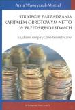 Okładka książki Strategie zarządzania kapitałem obrotowym netto w przedsiębiorstwach