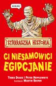Strrraszna Historia - Ci niesamowici Egipcjanie. Autor: Deary Terry. Dadada.pl Okładka książki Strrraszna Historia - Ci niesamowici Egipcjanie