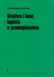 Okładka książki Struktura i koszt kapitału w przedsiębiorstwie