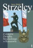 Okładka książki Strzelcy Z dziejów Związku Strzeleckiego w Rzeszowie