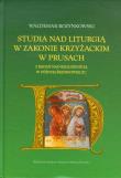 Okładka książki Studia nad liturgią w Zakonie Krzyżackim w Prusach