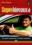 Superkierowca. Autor: Ripley Paul. Dadada.pl Okładka książki Superkierowca