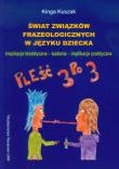 Świat związków frazeologicznych w języku dziecka. Autor: Kuszak Kinga. Dadada.pl Okładka książki Świat związków frazeologicznych w języku dziecka