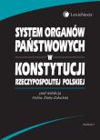 System organów państwowych w Konstytucji Rzeczypospolitej Polskiej. Autor: Zięba-Załucka Halina, Kaczmarczyk Katarzyna, Kijowski Maciej, Sosnowska-Łozińska Magdalena. Dadada.pl Okładka książki System organów państwowych w Konstytucji Rzeczypospolitej Polskiej