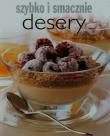 Szybko i smacznie - Desery. Autor: praca zbiorowa. Dadada.pl Okładka książki Szybko i smacznie - Desery
