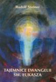 Tajemnice Ewangelii św. Łukasza. Autor: Rudolf Steiner. Dadada.pl Okładka książki Tajemnice Ewangelii św. Łukasza