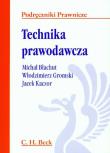 Technika prawodawcza. Autor: Błachut Michał, Gromski Włodzimierz, Kaczor Jacek. Dadada.pl Okładka książki Technika prawodawcza