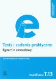 Testy i zad. prakt. Tech. obsługi tur. kwal. T.13. Autor: Steblik-Wlaźlak Barbara, Maria Napiórkowska-Gzula. Dadada.pl Okładka książki Testy i zad. prakt. Tech. obsługi tur. kwal. T.13