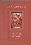 Tryptyk rzymski Jan Paweł II op. twarda. Autor: Jan Paweł II. Dadada.pl Okładka książki Tryptyk rzymski Jan Paweł II op. twarda
