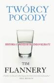 Twórcy pogody. Autor: Tim Flannery. Dadada.pl Okładka książki Twórcy pogody