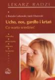 Ucho, nos, gardło i krtań  PZWL. Autor: J. Bożydar Latkowski, Jurek Olszewski. Dadada.pl Okładka książki Ucho, nos, gardło i krtań  PZWL