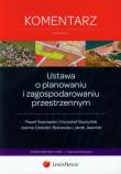 Ustawa o planowaniu i zagospodarowaniu przestrzennym Komentarz. Autor: Buczyński Krzysztof, Dziedzic-Bukowska Joanna, Jaworski Jacek, Sosnowski Paweł. Dadada.pl Okładka książki Ustawa o planowaniu i zagospodarowaniu przestrzennym Komentarz