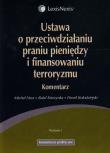 Ustawa o przeciwdziałaniu praniu pieniędzy i finansowaniu terroryzmu Komentarz. Autor: Hara Michał, Kierzynka Rafał, Kołodziejski Paweł. Dadada.pl Okładka książki Ustawa o przeciwdziałaniu praniu pieniędzy i finansowaniu terroryzmu Komentarz