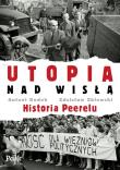 Utopia Nad Wisłą - A. Dudek, Z. Zblewski PARK/PWN. Autor: Dudek Antoni, Zblewski Zdzisław. Dadada.pl Okładka książki Utopia Nad Wisłą - A. Dudek, Z. Zblewski PARK/PWN