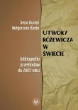 Okładka książki Utwory Różewicza w świecie (bibliografia przekładów do 2007 roku)