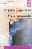 Okładka książki W CIENIU ZMARŁEGO OBIEKTU i inne studia przypadków