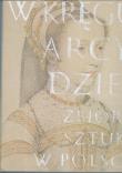 Okładka książki W kręgu arcydzieł. Zbiory sztuki w Polsce