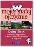 Okładka książki W mojej małej ojczyźnie 4-6 Dolny Śląsk DEMART/PWN